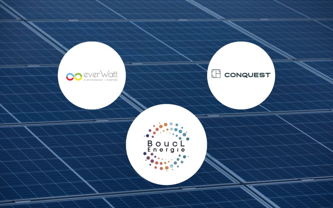 EverWatt lève 34M d’euros auprès de Conquest pour sa filiale BoucL Energie, afin de développer l’autoconsommation collective en France